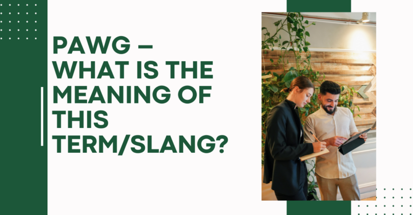 PAWG – What is the Meaning of This Term/Slang?