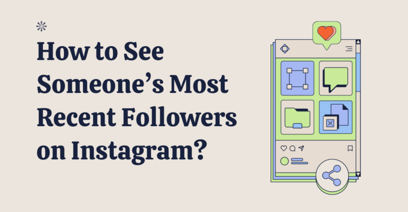How to See Someone’s Most Recent Followers on Instagram?