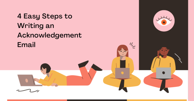 4 Easy Steps to Writing an Acknowledgement Email