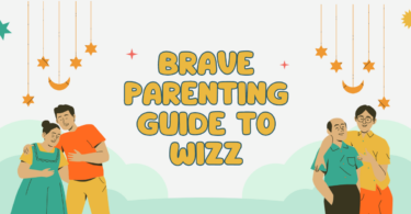 Brave Parenting Guide to Wizz