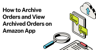 How to Archive Orders and View Archived Orders on Amazon App