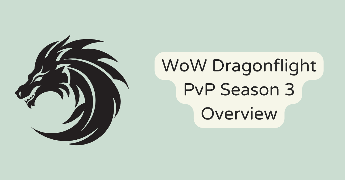 WoW Dragonflight PvP Season 3 Overview